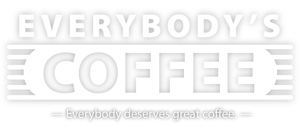 Everybody's Coffee - Everybody deserves great coffee.